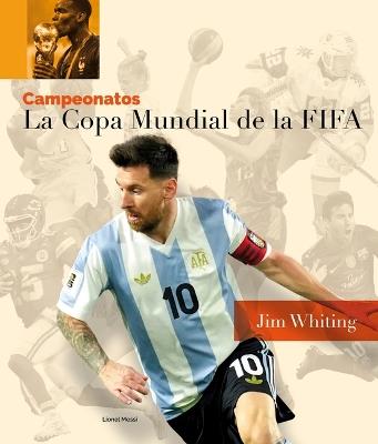 La Copa Mundial de la Fifa - Jim Whiting - cover