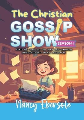 The Christian Gossip Show Season 1 - Nancy Ebersole - cover
