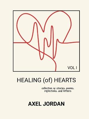 HEALING (of) HEARTS - Axel Jordan - cover