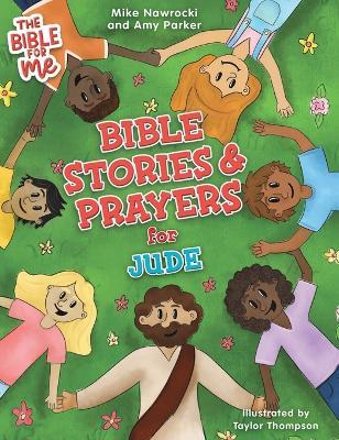Bible Stories & Prayers for Jude - Mike Nawrocki,Amy Parker - cover