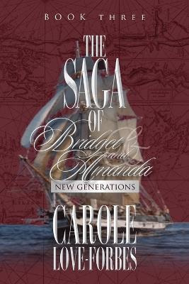 The Saga of Bridget and Amanda: New Generations - Carole Love Forbes - cover
