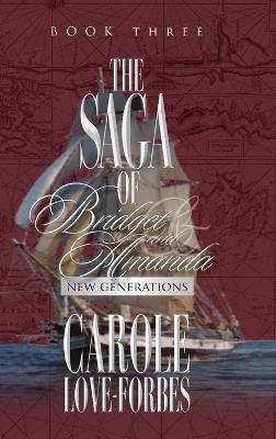 The Saga of Bridget and Amanda: New Generations - Carole Love Forbes - cover