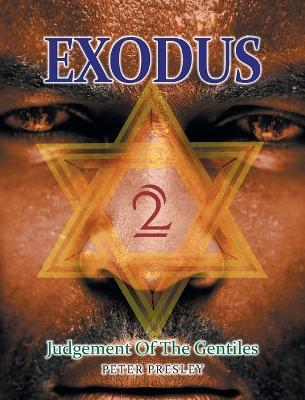 Exodus 2: Judgement Of The Gentiles - Peter Presley - cover