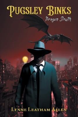 Pugsley Binks: Dragon Sleuth - Lynne Leatham Allen - cover