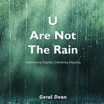 U Are Not The Rain
