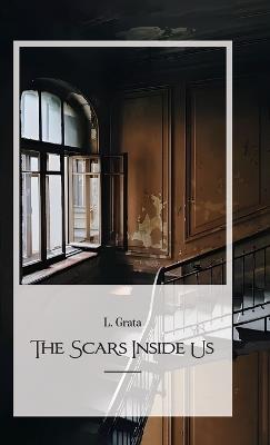 The Scars Inside Us - L Grata - cover