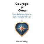 Courage to Grow