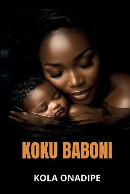 Koku Baboni - Kola Onadipe - cover