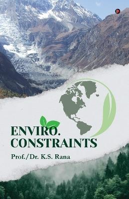 Enviro. Constraints - Prof Dr K S Rana - cover