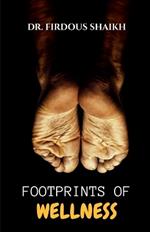 Footprints of Wellness: One Step Ahead: Managing Diabetic Foot Health
