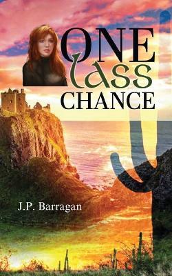 One Lass Chance - J P Barragan - cover