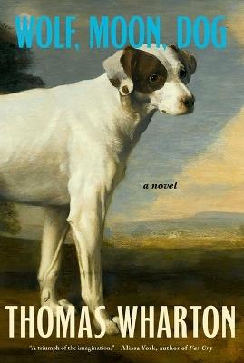 Wolf, Moon, Dog - Thomas Wharton - cover