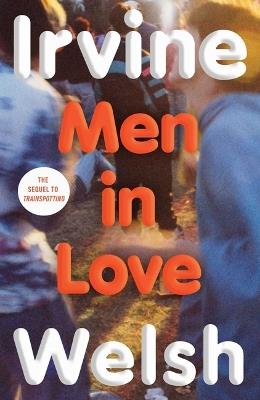 Men in Love - Irvine Welsh - cover