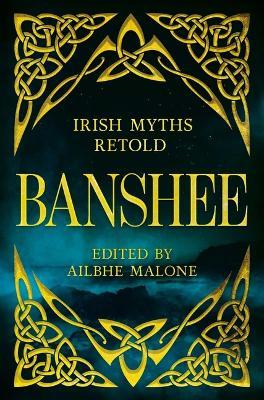 Banshee: Irish Myths Retold - cover