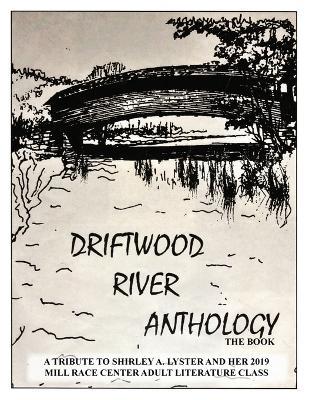 Driftwood River Anthology: The Book - cover