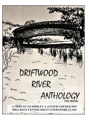 Driftwood River Anthology: The Book - cover