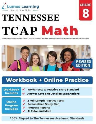 Tennessee Comprehensive Assessment Program Test Prep: 8th Grade Math Practice Workbook and Full-length Online Assessments: TCAP Study Guide - Lumos Learning - cover