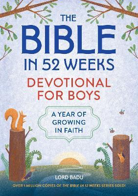 The Bible in 52 Weeks Devotional for Boys: A Year of Growing in Faith - Lord Badu - cover
