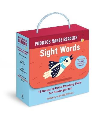 Phonics Makes Readers: Sight Words - Kimberly Ann Kiedrowski - cover