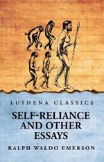 Self-Reliance and Other Essays