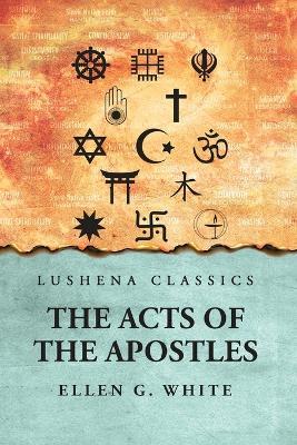 The Acts of the Apostles - Ellen G White - cover