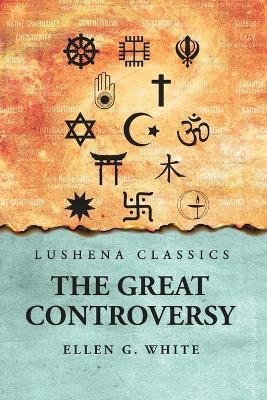 The Great Controversy - Ellen G White - cover