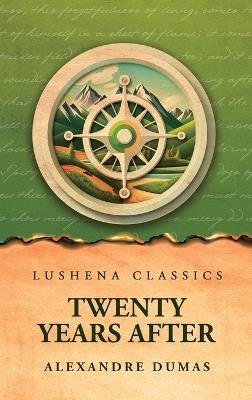 Twenty Years After - Alexandre Dumas - cover