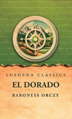 El Dorado - Baroness Orczy - cover