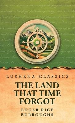 The Land That Time Forgot - Edgar Rice Burroughs - cover