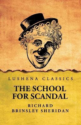 The School for Scandal - Richard Brinsley Sheridan - cover