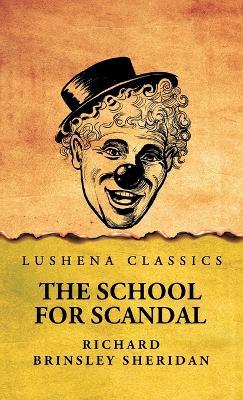 The School for Scandal - Richard Brinsley Sheridan - cover