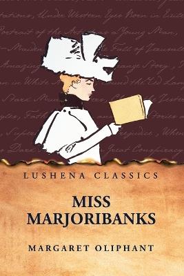 Miss Marjoribanks - Margaret Oliphant - cover