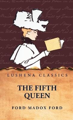The Fifth Queen - Ford Madox Ford - cover