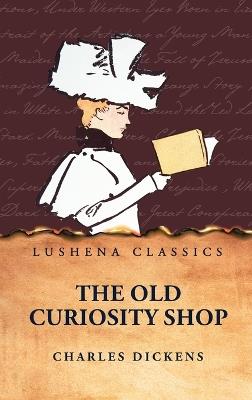 The Old Curiosity Shop - Charles Dickens - cover
