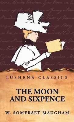 The Moon and Sixpence - W Somerset Maugham - cover