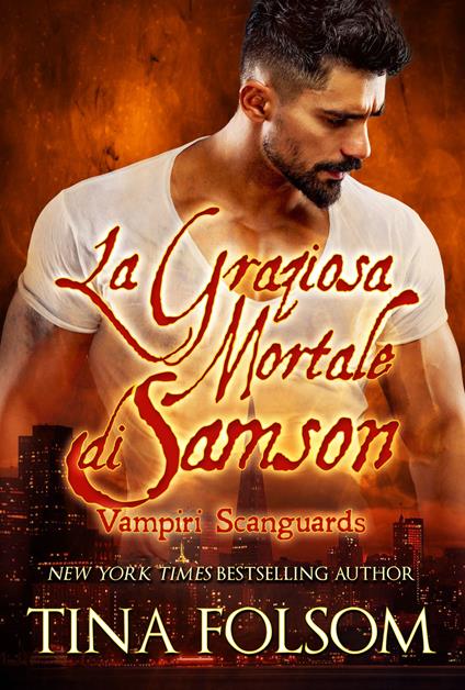 La Graziosa Mortale di Samson - Tina Folsom - ebook