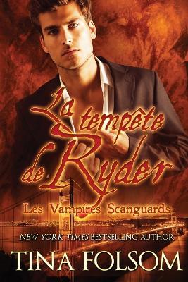 La tempête de Ryder (Les Vampires Scanguards - Tome 13) - Tina Folsom - cover