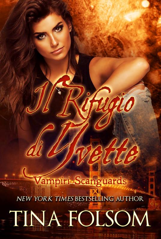 Il Rifugio di Yvette - Tina Folsom - ebook