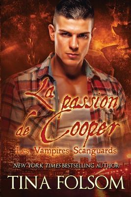 La passion de Cooper (Les Vampires Scanguards - Tome 17) - Tina Folsom - cover