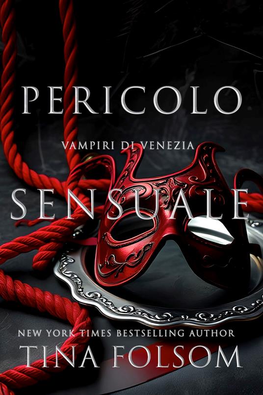 Pericolo Sensuale - Tina Folsom - ebook