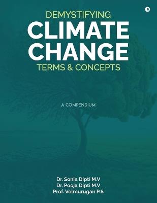 Demystifying Climate Change Terms & Concepts: A Compedium - Dr Sonia Dipti M V - cover