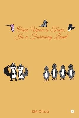 Once Upon A Time, In A Faraway Land - Sm Chua - cover