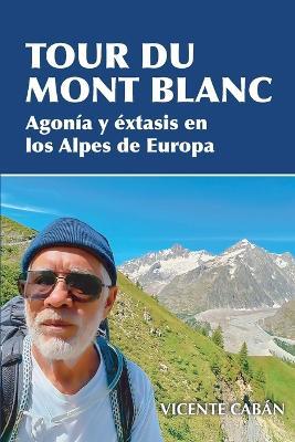 Tour du Mont Blanc - Vicente Cabán - cover