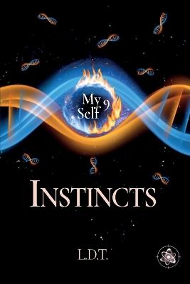 Instincts: My 9 Self - L D T - cover