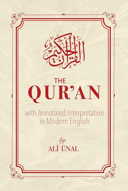 The Qur'an with Annotated Interpretation in Modern English