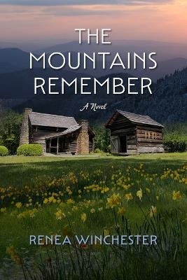 The Mountains Remember - Renea Winchester - cover