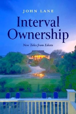 Interval Ownership: New Tales from Edisto - John Lane - cover