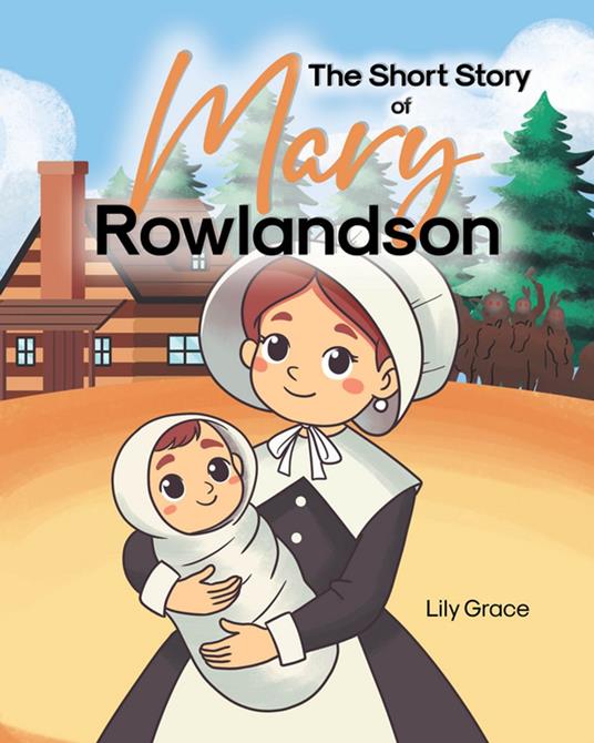 The Short Story of Mary Rowlandson - Lily Grace - ebook