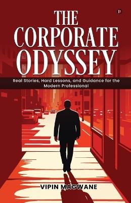 The Corporate Odyssey - Vipin Magwane - cover