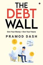 The Debt Wall: Own Your Money